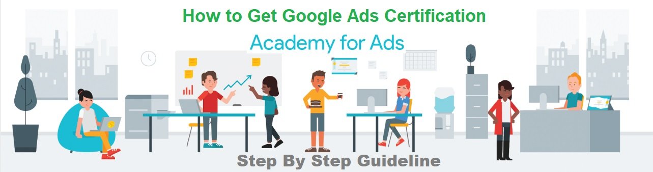 How to Get Google Ads Certification - Web Online Solution